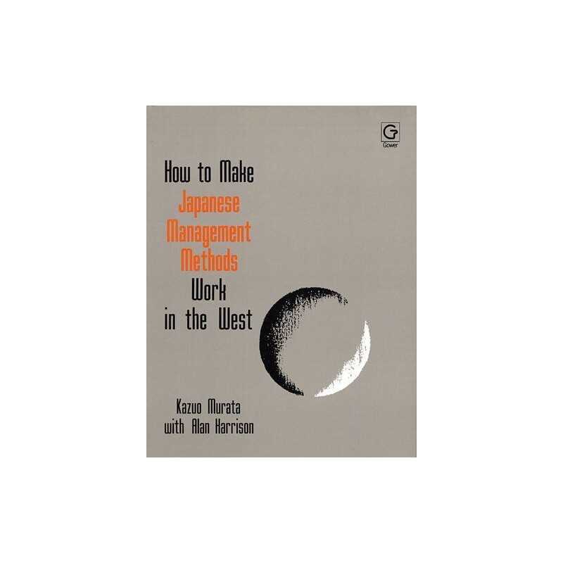 How to Make Japanese Management Methods Work in th... by Harrison, Alan Hardback