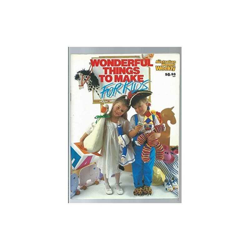 Wonderful Things to Make for Kids (Austral... by Australian Womens We Paperback
