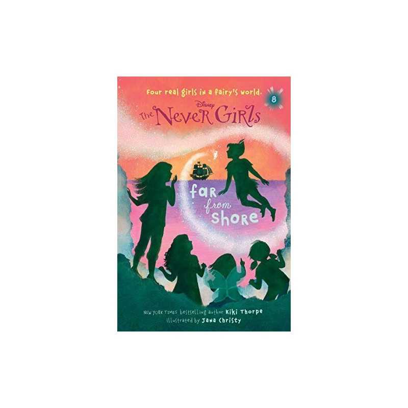 Never Girls #8: Far from Shore (Disney: The Never Girls) by Thorpe, Kiki Book