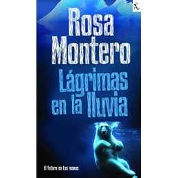 Lagrimas en la lluvia / Tears in the ..., Montero, Rosa