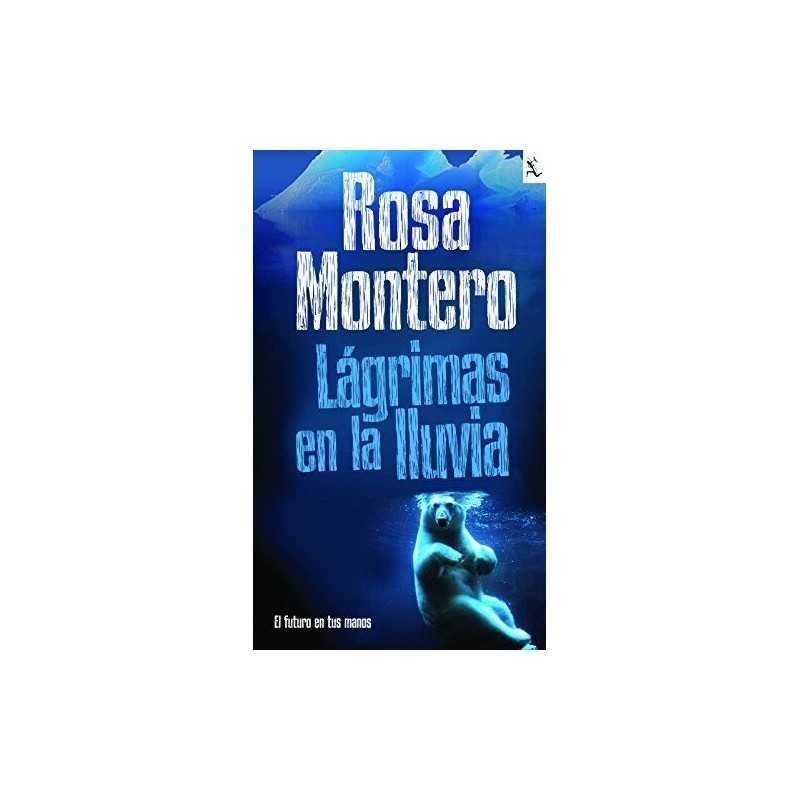 Lagrimas en la lluvia / Tears in the ..., Montero, Rosa