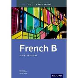 Oxford IB Skills and Practice: French B for the IB Diplom... by Fayaud, Nathalie