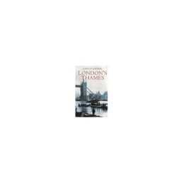 Londons Thames by Weightman, Gavin Hardback Book