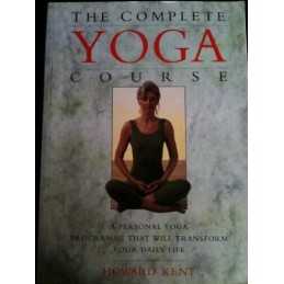 The Complete Yoga Course: A Personal Yoga Program T... by Kent, Howard Paperback