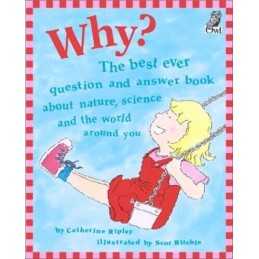 Why?: The Best Ever Question and An..., Ripley, Catheri
