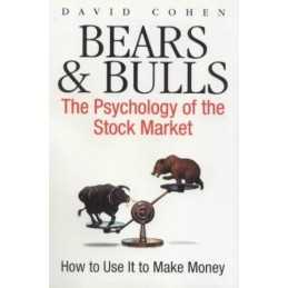 Bears and Bulls: The Psychology of the Stock Market ... by Cohen, David Hardback