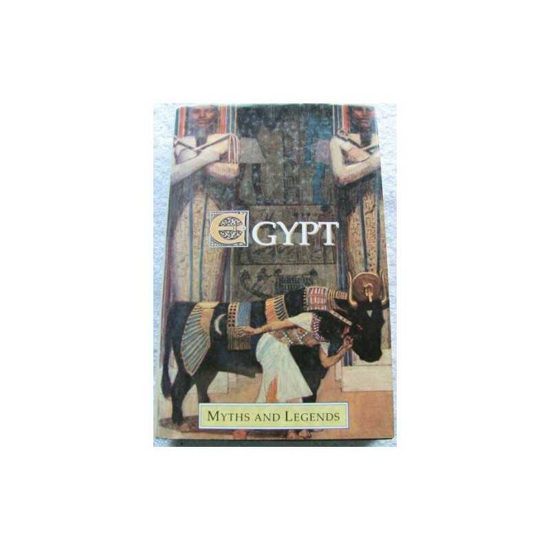 Myths and Legends of Ancient Egypt (Myths & Legends) by Spence, Lewis Hardback