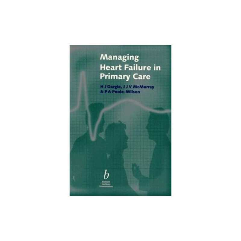 Managing Heart Failure in Primary Care Paperback Book
