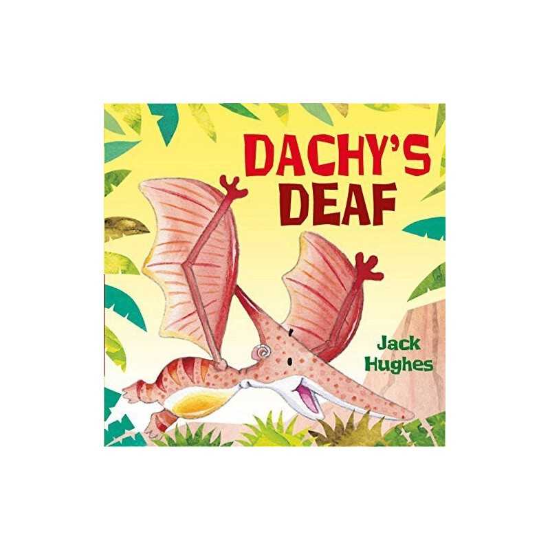 Dinosaur Friends: Dachys Deaf by Hughes, Jack Book