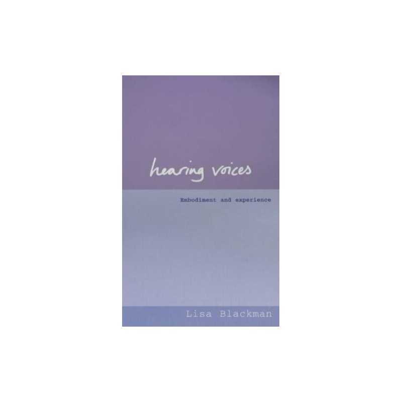 Hearing Voices: Embodiment and Experience by Blackman, Lisa Paperback Book The