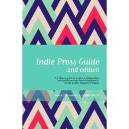 Indie Press Guide: The Mslexia guide to small and independe... by Taylor, Debbie