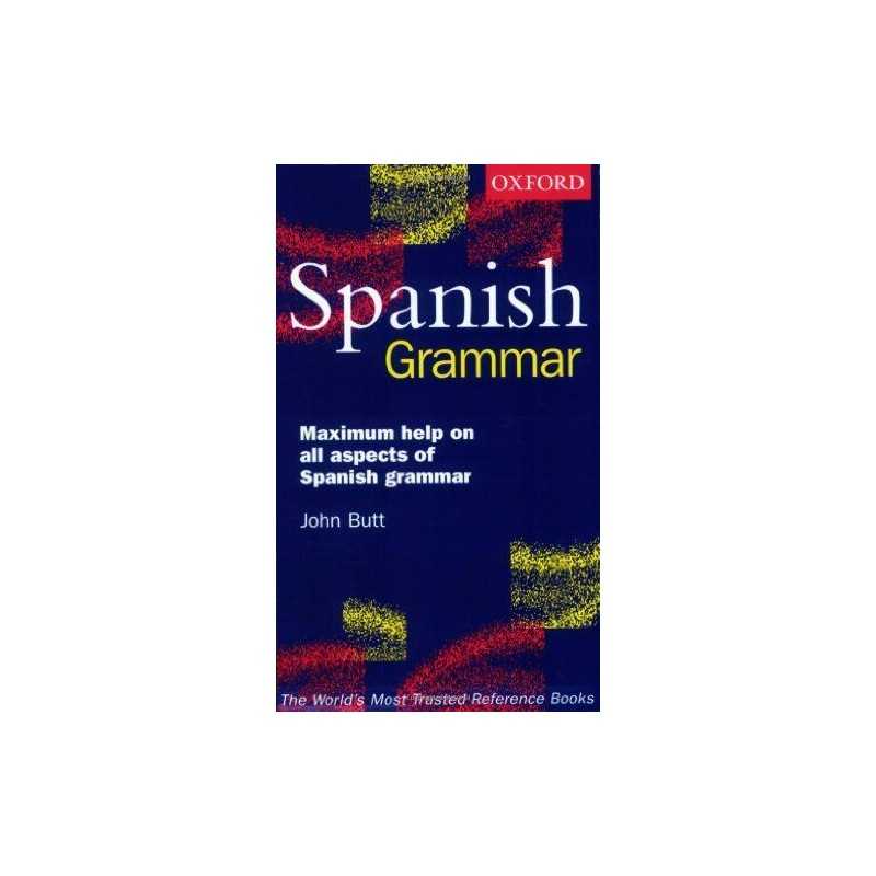 Spanish Grammar by John Butt 0198603436