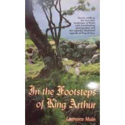 In the Footsteps of King Arthur (Western Mail & E... by Main, Laurence Paperback
