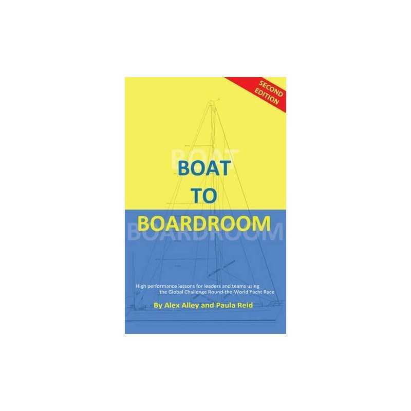 Boat to Boardroom (Second Ed.), Reid, Alex Alley and Pa