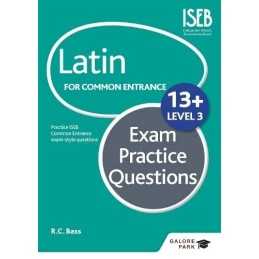 Latin for Common Entrance 13+ Exam Practice Questions Level 3 by Bass, R. C. The