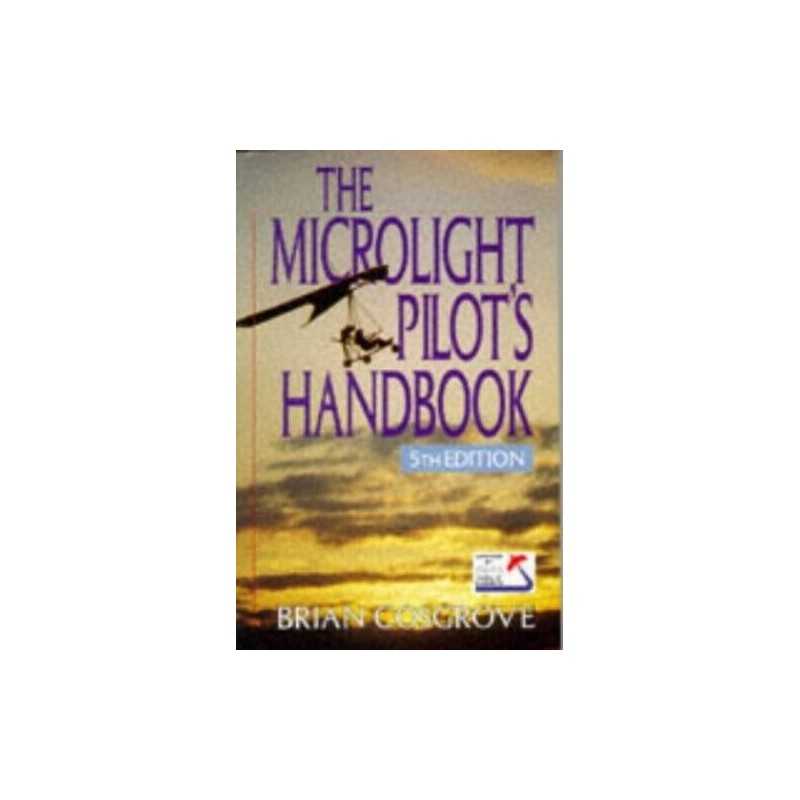 The Microlight Pilots Handbook by Cosgrove, Brian Paperback Book  Fast