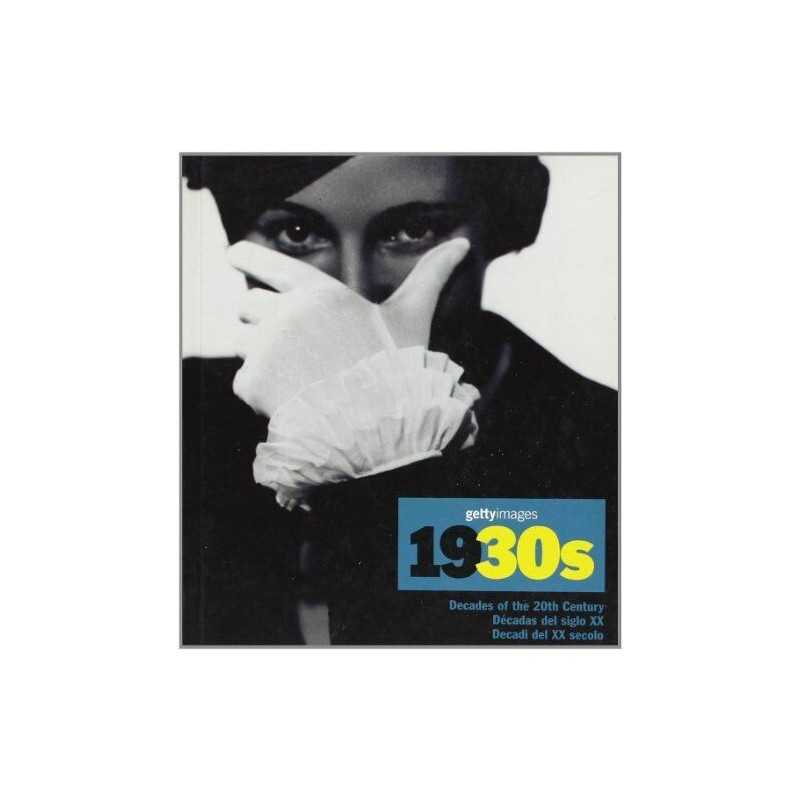 1930s getty images: Decades of the 20th Century by Unknown Book  Fast