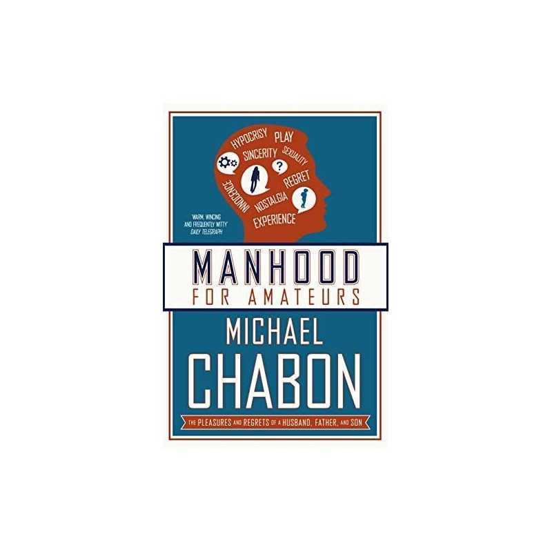 Manhood for Amateurs by Chabon, Michael Paperback Book