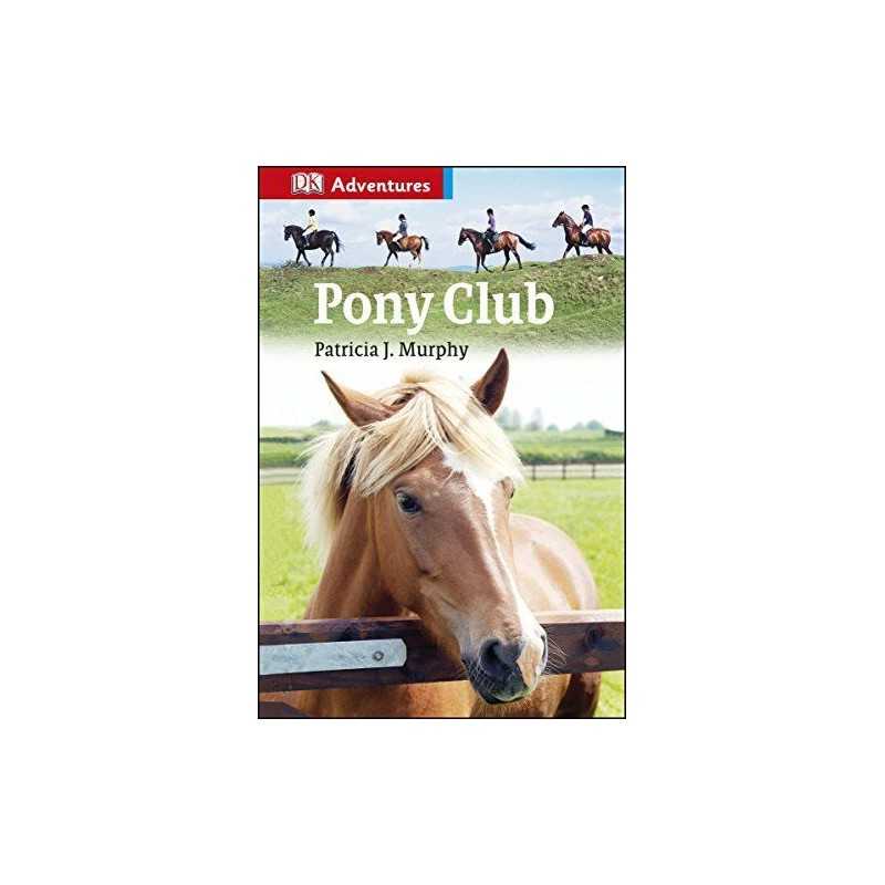 Pony Club (Dk Reads Level 3 Confident) by DK Book