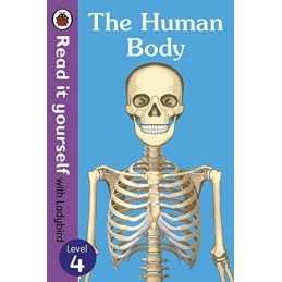 The Human Body - Read It Yourself with Ladybird Level 4 by Ladybird Book The