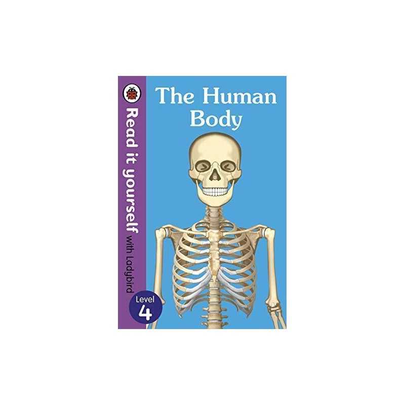 The Human Body - Read It Yourself with Ladybird Level 4 by Ladybird Book The