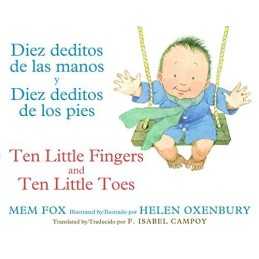 Diez Deditos de Las Manos Y Pies/Ten Little Fingers & Ten Little ... by Fox, Mem