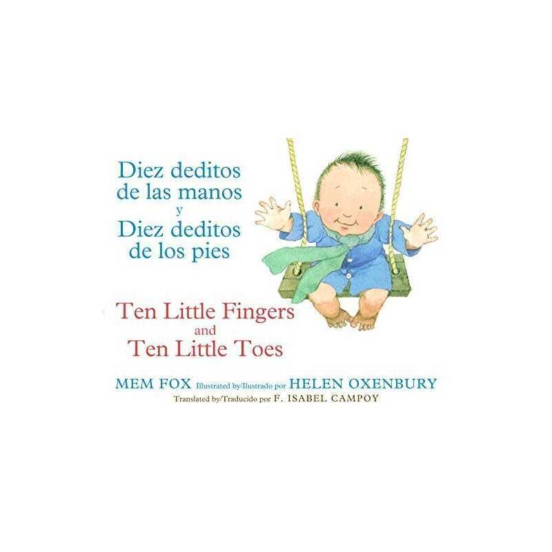 Diez Deditos de Las Manos Y Pies/Ten Little Fingers & Ten Little ... by Fox, Mem
