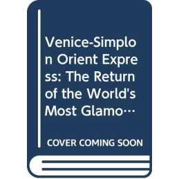Venice-Simplon Orient Express: The Return of th... by Sherwood, Shirley Hardback