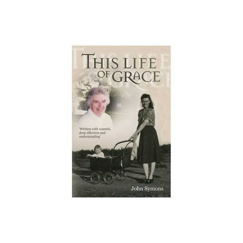 This Life of Grace by Symons, John Book