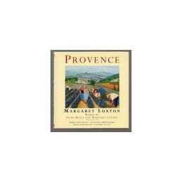 Provence: Paintings by Margaret Loxton by Loxton, Margaret Hardback Book The