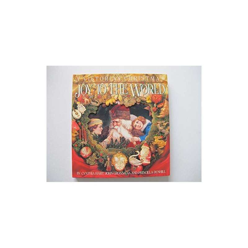 Joy to the World: Victorian Christmas by Dunhill, Priscilla Hardback Book The
