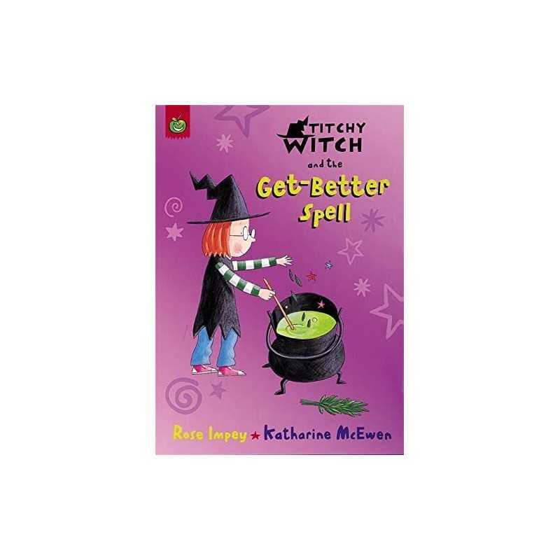 Titchy-Witch and the Get-better Spell (Titchy-Witch) by Impey, Rose Paperback