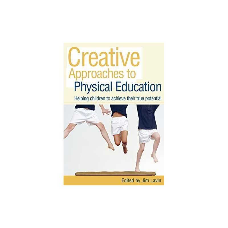 Creative approaches to physical education: Helping Children Achieve... Paperback