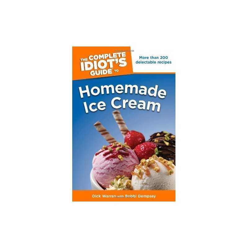 The Complete Idiots Guide to Homemade..., Warren, Dick