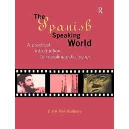 The Spanish-Speaking World: A Practical Intr... by Mar-Molinero, Clare Paperback
