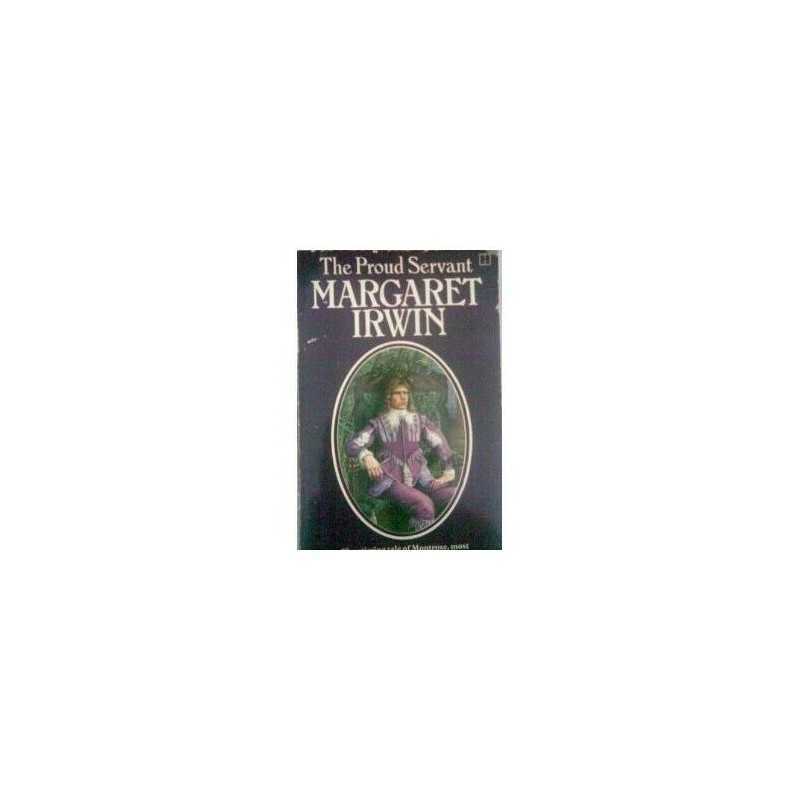 Proud Servant by Irwin, Margaret Paperback Book