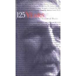 125 Years: The Physical Society & The Institute of Physics, Paperback Book The