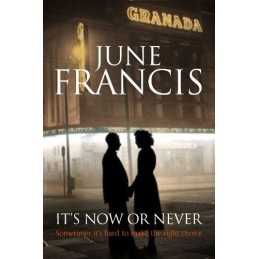 Its Now or Never: A saga set in 1950s Liverpool by Francis, June Book