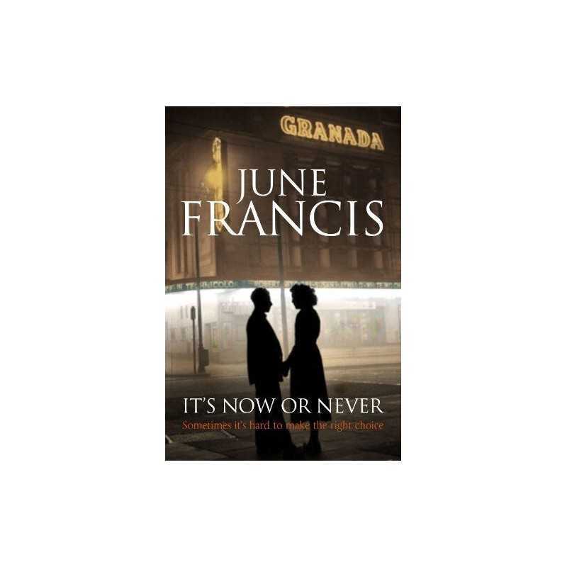 Its Now or Never: A saga set in 1950s Liverpool by Francis, June Book
