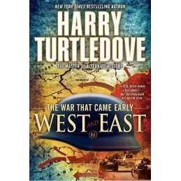 West and East (War That Came Early (Del Rey Hardcover)) by Turtledove, Harry The