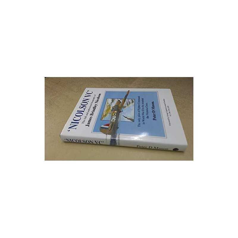 Nicolson V.C.: Full and Authorised Biography of ... by Mason, Peter D. Paperback