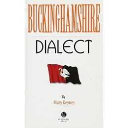 Buckinghamshire Dialect by Keynes, Mary Book
