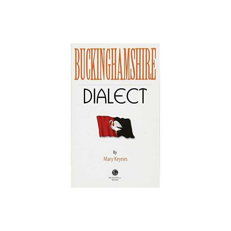 Buckinghamshire Dialect by Keynes, Mary Book