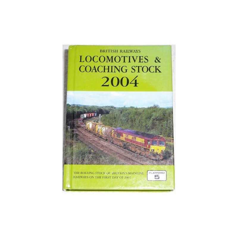 British Railways Locomotives and Coaching Stock 2004:... by Hall, Peter Hardback