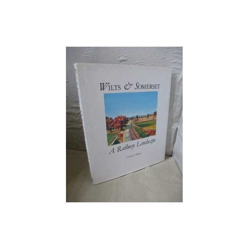 Wiltshire and Somerset: A Railway Landscape by Harper, Duncan Hardback Book The