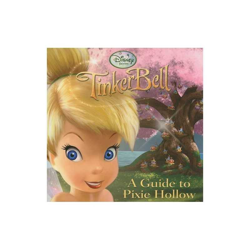 A Guide to Pixie Hollow (Disney Fairies-TinkerBell) Book