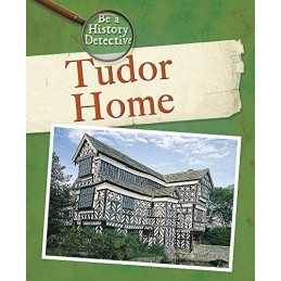 A Tudor Home (Be a History Detective), Taylor, Dereen