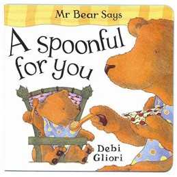 A Spoonful For You: 4 (Mr Bear), Gliori, Debi