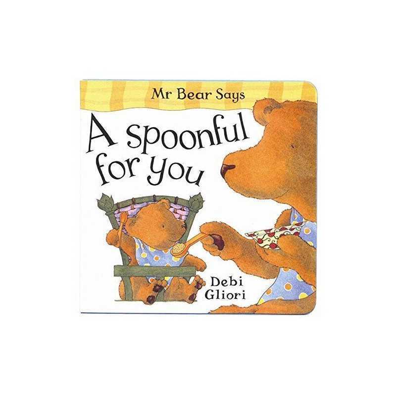 A Spoonful For You: 4 (Mr Bear), Gliori, Debi