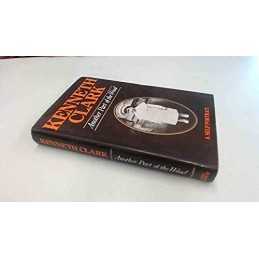 Another Part of the Wood: A Self-Portrait by Clark, Sir Kenneth Hardback Book